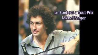 Michel Berger - Le bonheur à tout prix.