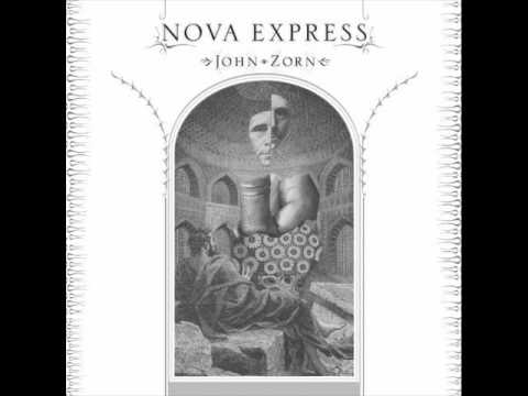 John Zorn - Between Two Worlds [Nova Express 2011]