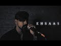 Ehsaas Cover Faheem Abdullah Heartfelt Acoustic Version BPM