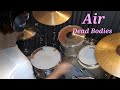 Air - Dead Bodies - Drum Cover