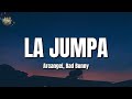 Arcangel, Bad Bunny - La Jumpa (LETRA/LYRICS)