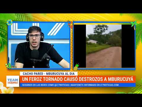 Feroz tornado causó destrozos en Mburucuyá: charlamos con el periodista Cacho Pared