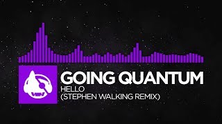 Download lagu [Dubstep] - Going Quantum - Hello (Stephen Walking Remix) [Hello EP] mp3