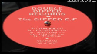 Double Dipped - Dipped EP -The Last Stop
