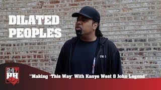 Dilated Peoples - The Making Of &quot;This Way&quot; With Kanye West &amp; John Legend (247HH Exclusive)
