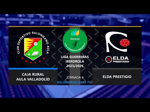 CAJA RURAL AULA VALLADOLID 🆚 ELDA PRESTIGIO ·⚡Liga Guerreras Iberdrola - Jornada 04