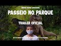 Passeio no Parque - Trailer Oficial
