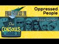 Oppressed People - Final Fantasy VII (Funk ...