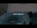 Amore disperato - Nada Malanima (Sub + Español)