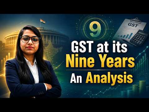 GST at its Nine Years – An Analysis | Evaluating India's Biggest Indirect Tax Reform