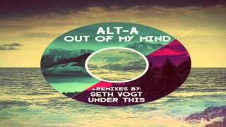 Out of My Mind (Seth Vogt Remix) Alt-A ~ Expand Records