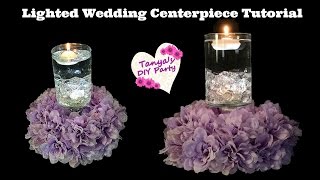 Lighted Wedding Centerpiece Tutorial