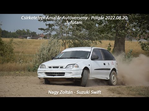 Nagy Zoltán - Suzuki Swift Csirketelepi Amatőr Autóverseny - Polgár 3.futam 2022.08.20.