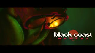 Black Coast - Mental (Official Music Video)