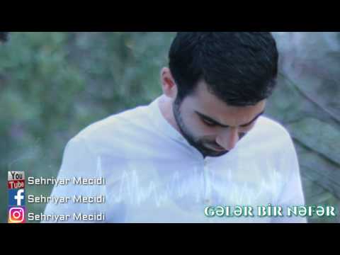 Sehriyar Mecidi - Geler Bir Nefer...