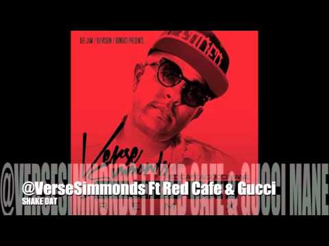 Verse Simmonds - Shake Dat Ft Red Cafe & Gucci Mane