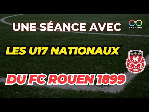 Séance avec les U17 Nationaux du FC ROUEN