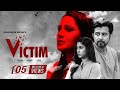 Victim Aupee Karim Afran Nisho Safa Kabir Ashfaque Nipun Full Telefilm 2020