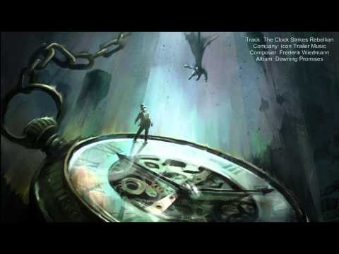 Icon Trailer Music - The Clock Strikes Rebellion (Frederik Wiedmann)