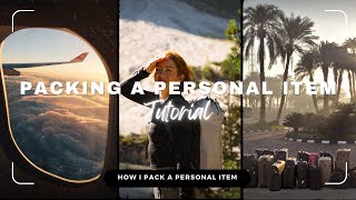 HOW TO PACK A PERSONAL ITEM: a week long trip