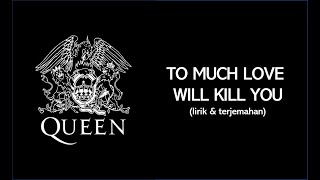 Download lagu TO MUCH LOVE WILL KILL YOU - QUEEN (lirik & terjemahan) mp3