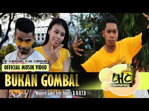BUKAN GOMBAL - LHC SEMARANG FEAT N.O.T.B  ( M.V )