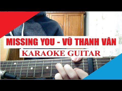 [Karaoke Guitar] Missing You - Vũ Thanh Vân | Acoustic Beat
