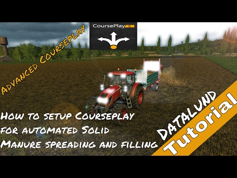 How to set up Courseplay for automated Solid Manure - Farming Simulator 17 Courseplay Tutorial