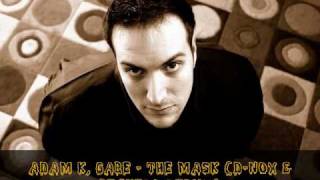 Adam K, Gabe - The Mask (D-Nox & Beckers Remix)
