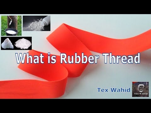 What is Rubber Thread
