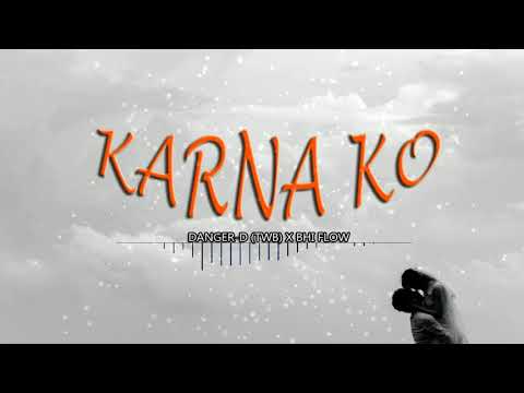 KARNA KO _ DANGER_D TWB X BHI FLOW