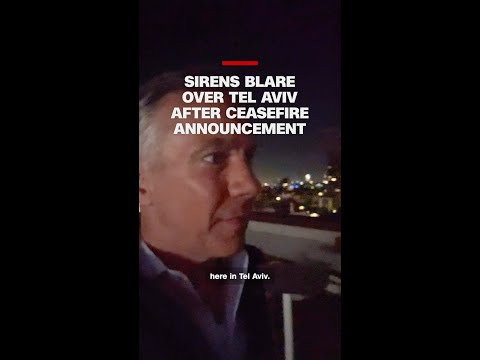 Sirens blare over Tel Aviv after ceasefire announcement