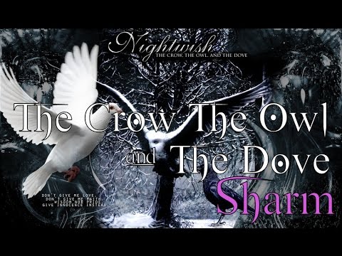 Sharm ~ The Crow, The Owl & The Dove - Nightwish (Cover)