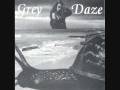 Grey Daze - Here, nearby 