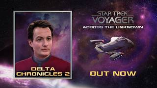 VideoImage1 Star Trek: Voyager - Across the Unknown - Delta Chronicles 2 DLC