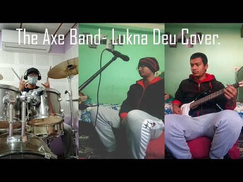 The Axe Band- Lukna Deu Cover. (By one man😁)