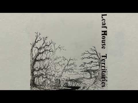 Leaf House - Territories (2026 - Full Album)