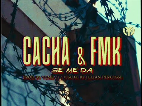 Cacha x FMK - Se me da (Prod. Yume)