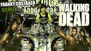 THE WALKING DEAD DRUM COVER by FRANKY COSTANZA