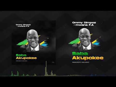 Ommy Dimpoz X Mwana FA - Baba Akupokee (officiall Audio)