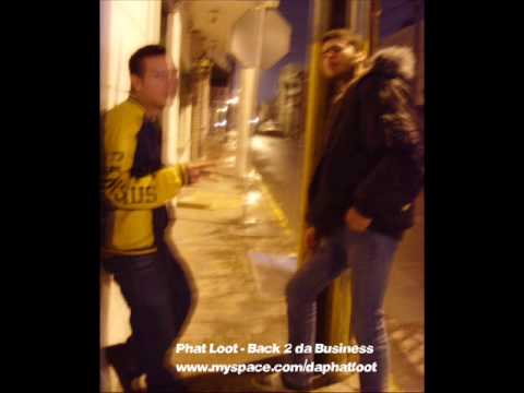 Phat Loot - Back to da Business song