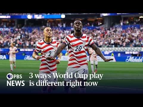 3 ways World Cup play is different right now
