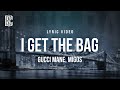 Gucci Mane feat. Migos - I Get The Bag | Lyrics