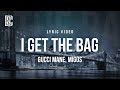 Gucci Mane Feat Migos I Get The Bag Lyrics