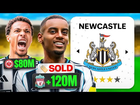 I Rebuild NEWCASTLE UNITED As ISAK Is SOLD?
