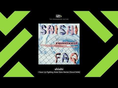 PREMIERE: shishi - I Gave Up Fighting (Kate Stein Remix) [Good Skills]