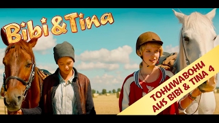 BIBI &amp; TINA 4: Tohuwabohu Total - Tohuwabohu - das offizielle Musikvideo