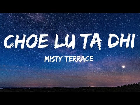 Misty Terrace-Choe Lu Ta dhi Lyric video|Bhutanese song Lyric|