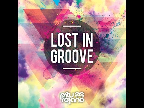 Pitu Rojano   Lost In Groove 004 - TRACKLIST