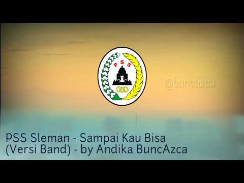 Athem PSS Sleman - Sampai Kau Bisa (Instrumental Versi Band) by Andika BuncAzca